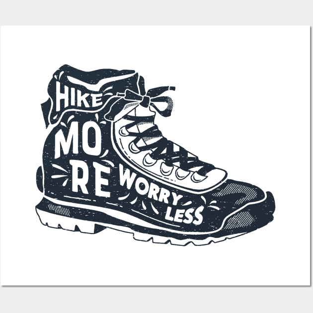 Hike More! Wall Art by happysquatch